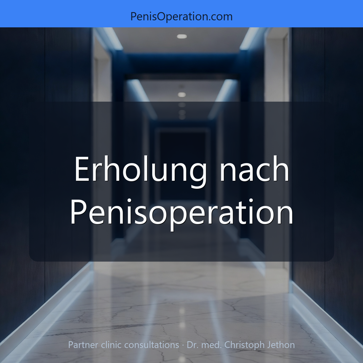 Erholung nach Penisoperation — Heilungsphasen und Nachsorge über den Partnerklinik-Pfad